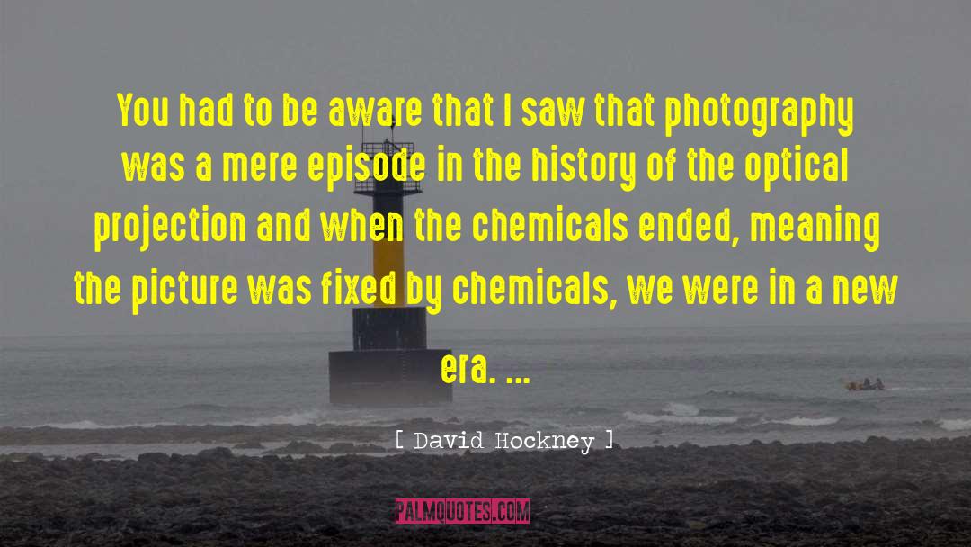 Loupe Photography quotes by David Hockney