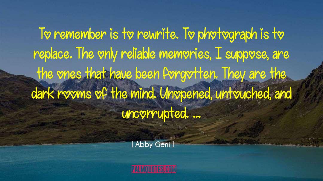 Loupe Photography quotes by Abby Geni