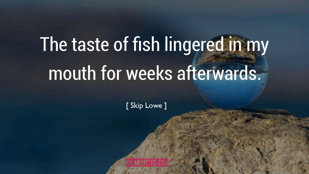 Louper Fish quotes by Skip Lowe