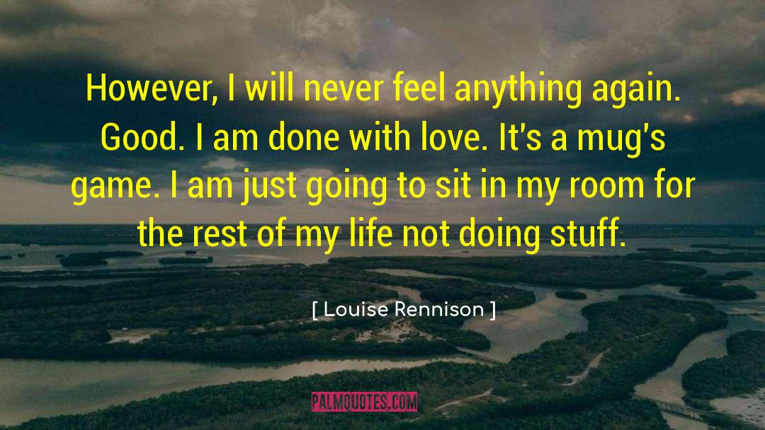 Lousie Rennison quotes by Louise Rennison