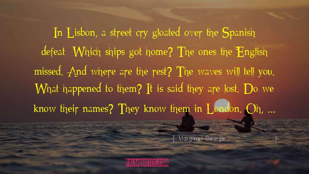 Lousy Spanish quotes by Margaret George