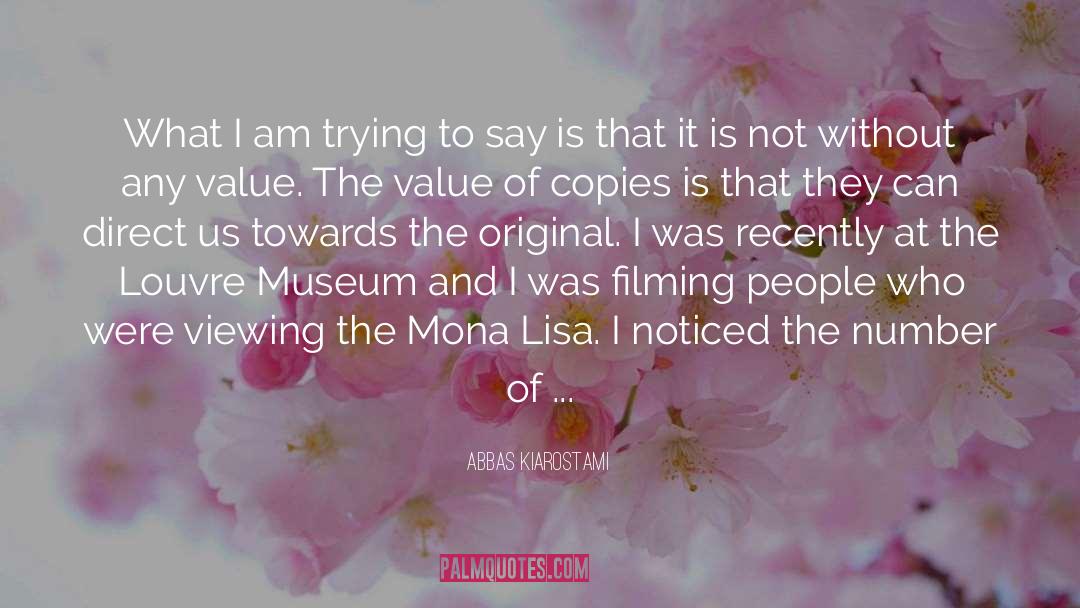 Louvre Museum Tickets quotes by Abbas Kiarostami