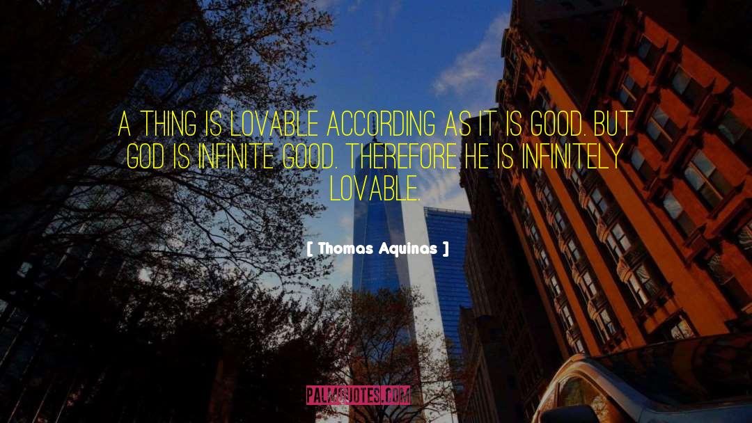 Lovable quotes by Thomas Aquinas