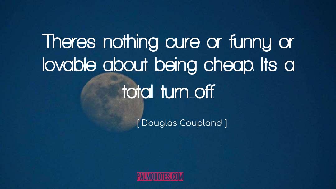 Lovable quotes by Douglas Coupland