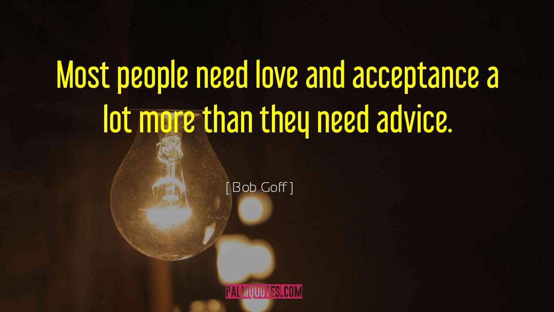 Love Acceptance quotes by Bob Goff