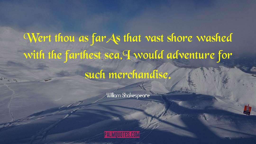 Love Adventure quotes by William Shakespeare