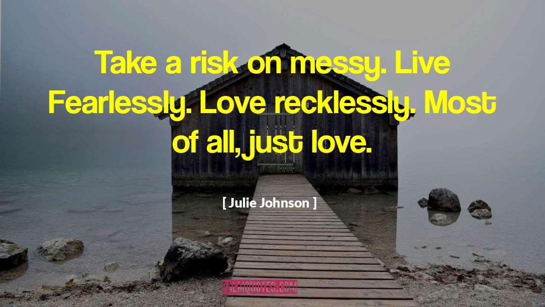 Love Advice quotes by Julie Johnson
