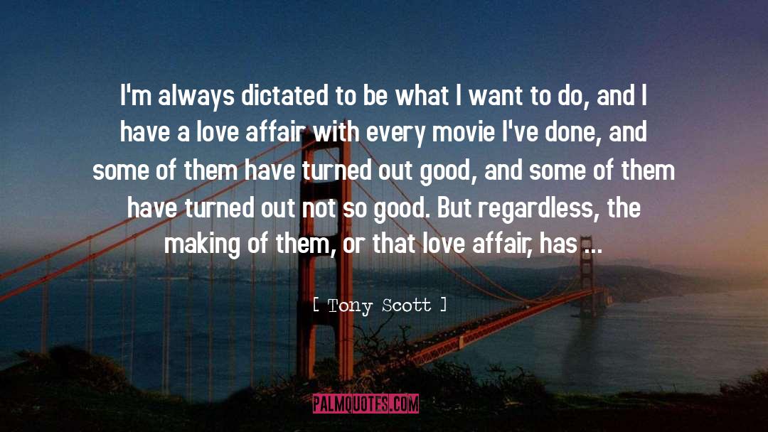 Love Affair quotes by Tony Scott