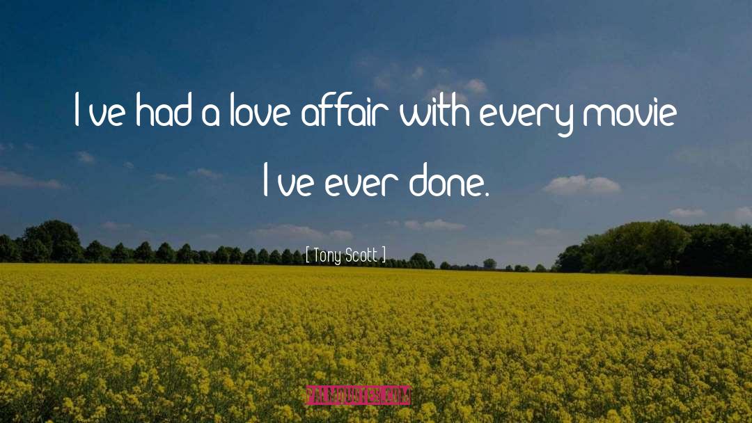 Love Affair quotes by Tony Scott