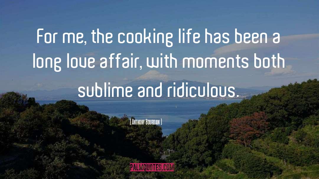 Love Affair quotes by Anthony Bourdain