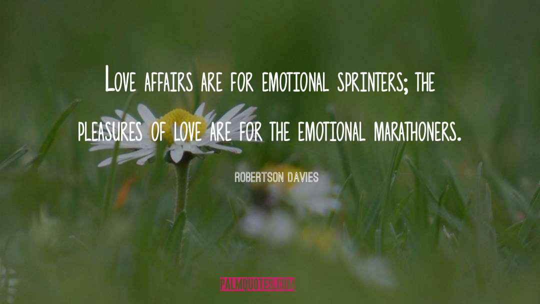 Love Affairs quotes by Robertson Davies