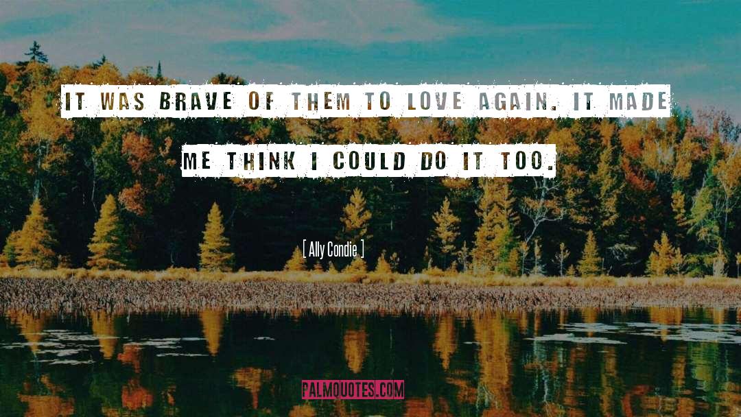 Love Again quotes by Ally Condie