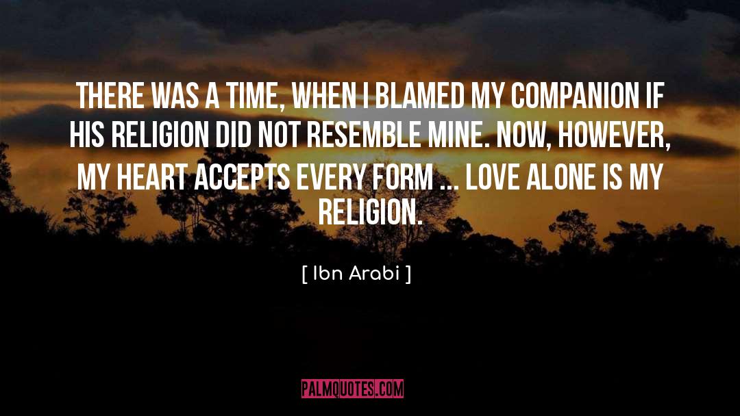Love Alone quotes by Ibn Arabi