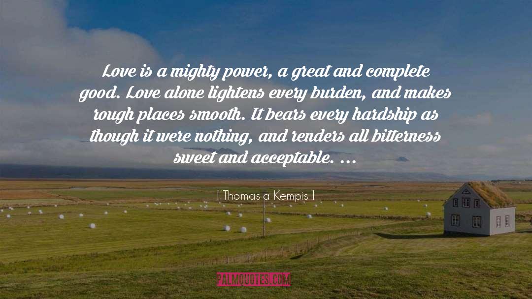 Love Alone quotes by Thomas A Kempis