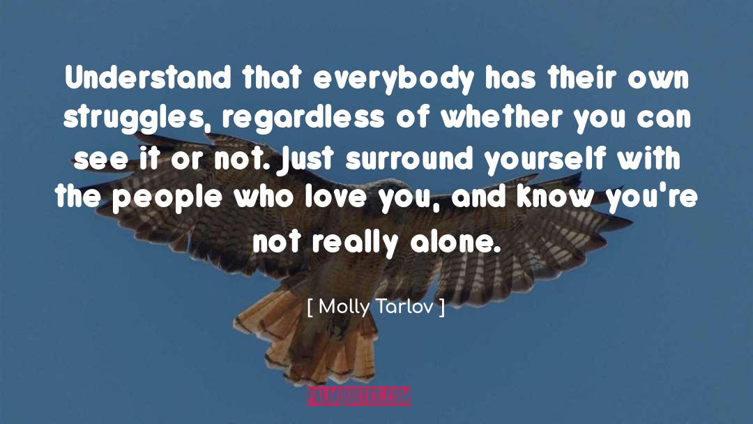 Love Alone quotes by Molly Tarlov