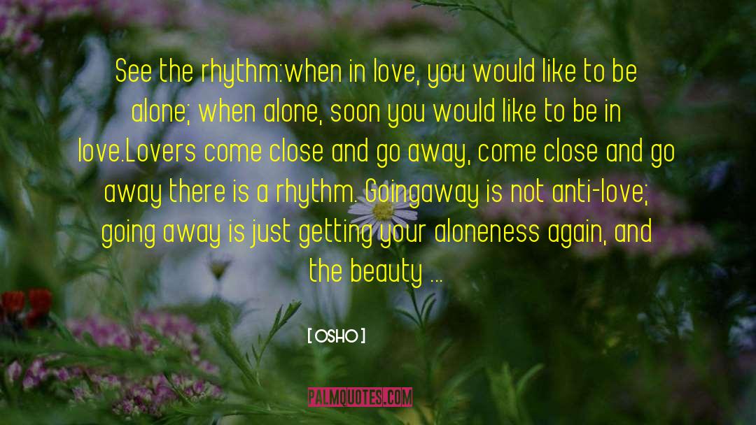 Love Aloneness quotes by Osho