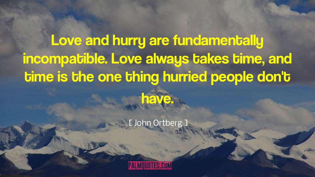 Love Always quotes by John Ortberg