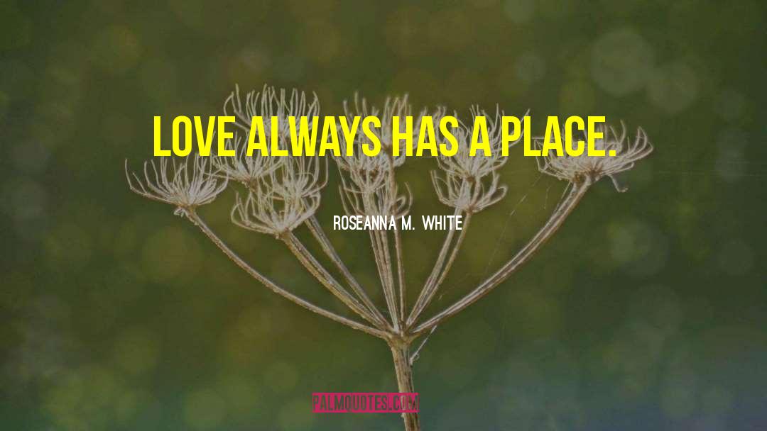 Love Always quotes by Roseanna M. White
