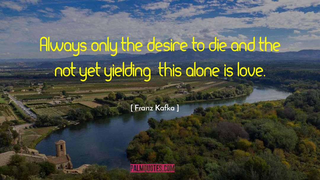 Love And Art quotes by Franz Kafka
