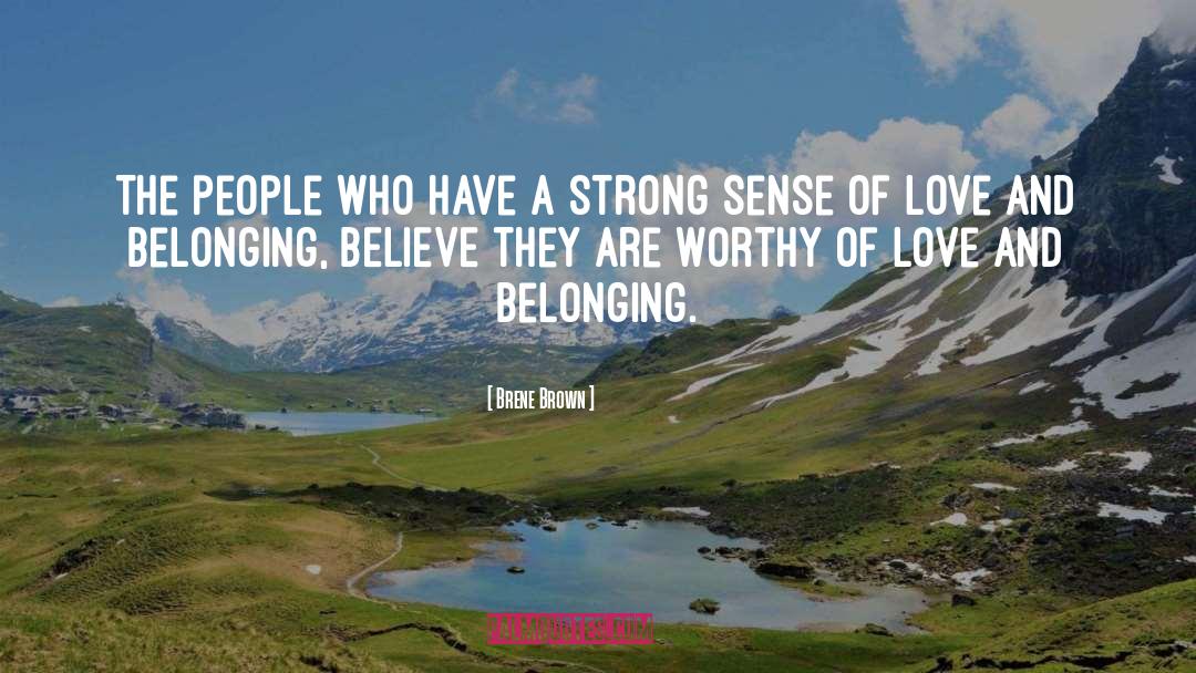 Love And Belonging quotes by Brene Brown