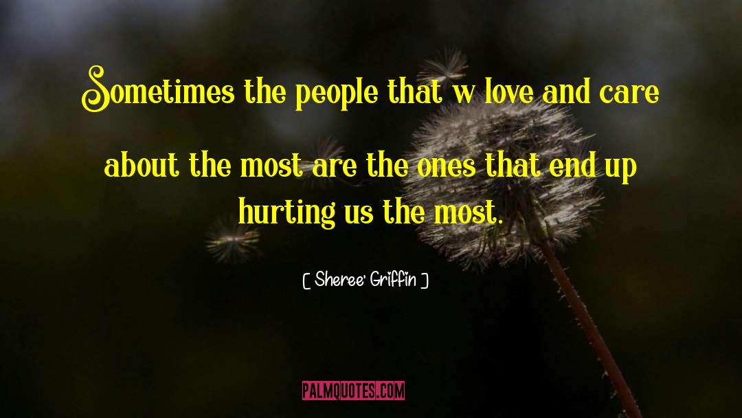 Love And Care quotes by Sheree' Griffin