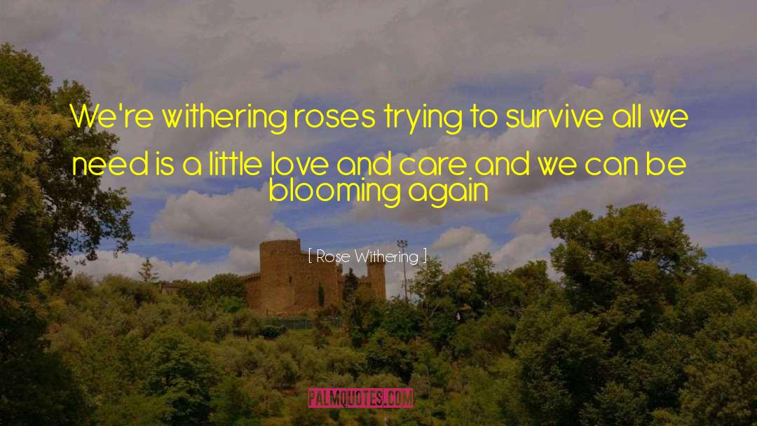 Love And Care quotes by Rose Withering