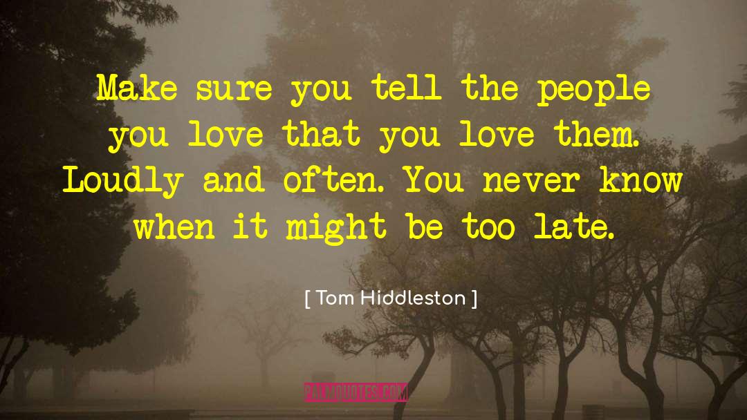 Love And Cholera quotes by Tom Hiddleston