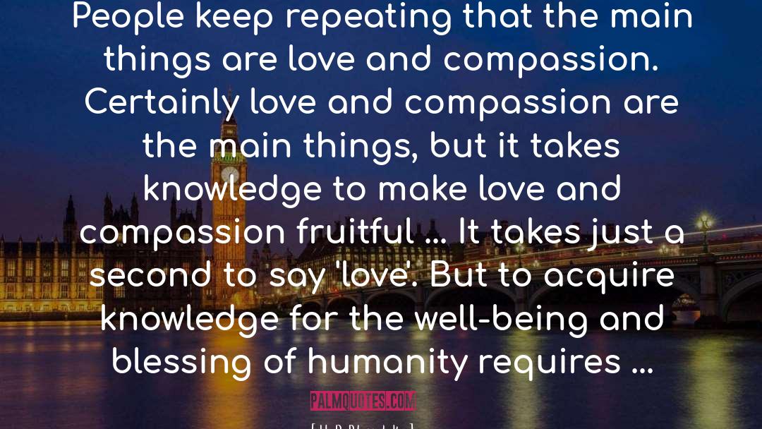 Love And Compassion quotes by H. P. Blavatsky