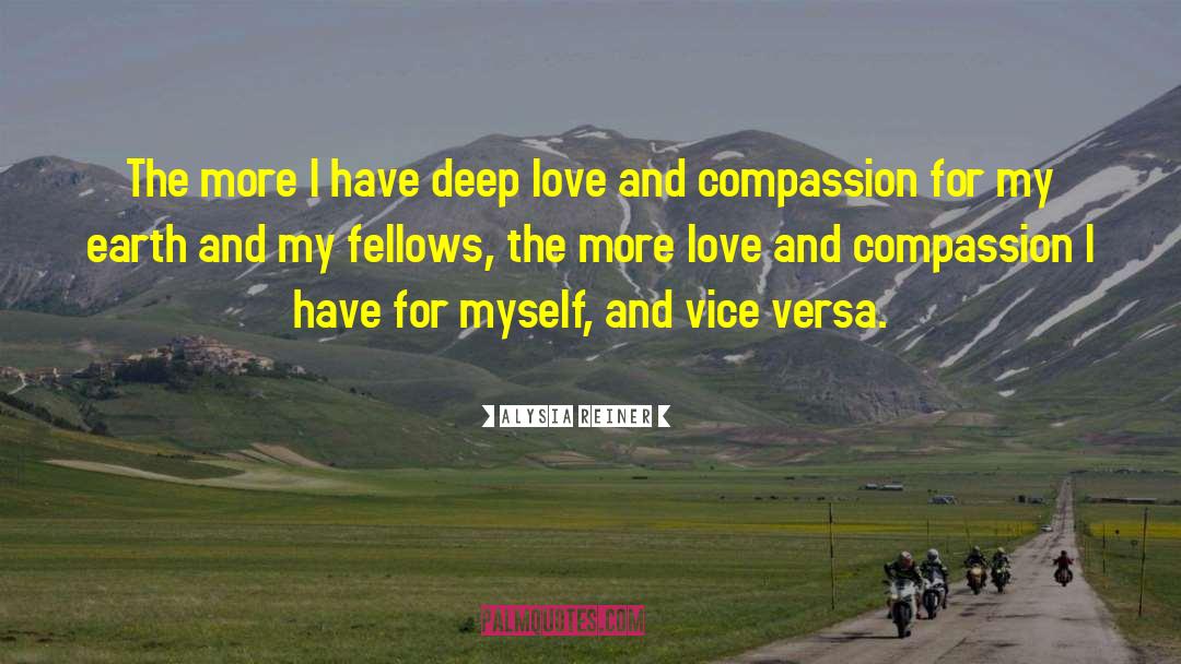 Love And Compassion quotes by Alysia Reiner