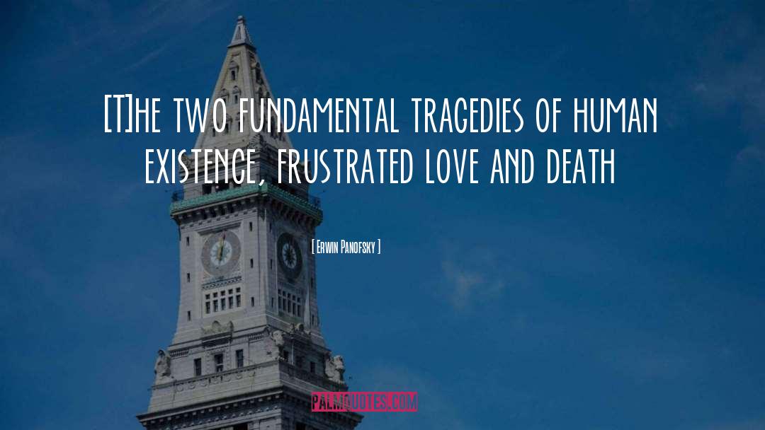 Love And Death quotes by Erwin Panofsky