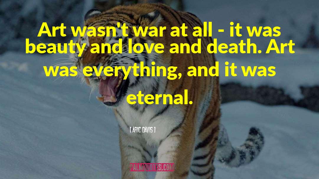 Love And Death quotes by Aric Davis