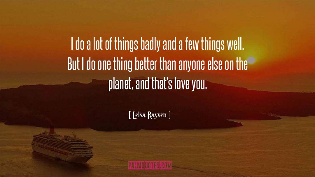 Love And Dying quotes by Leisa Rayven