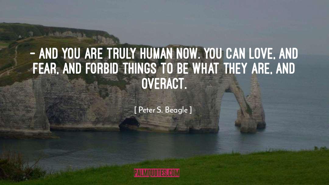 Love And Fear quotes by Peter S. Beagle