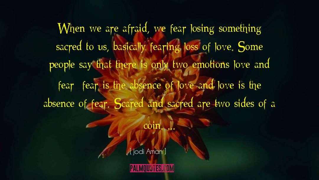 Love And Fear quotes by Jodi Aman