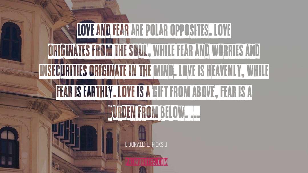 Love And Fear quotes by Donald L. Hicks