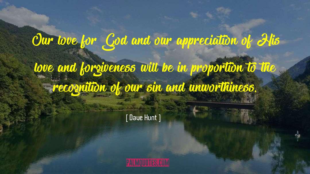 Love And Forgiveness quotes by Dave Hunt