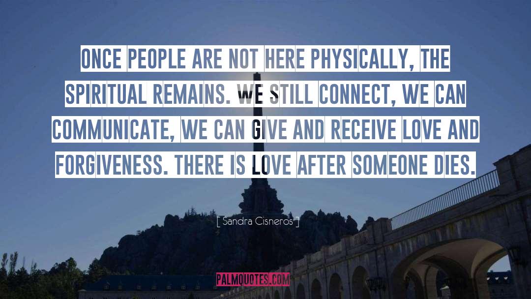 Love And Forgiveness quotes by Sandra Cisneros