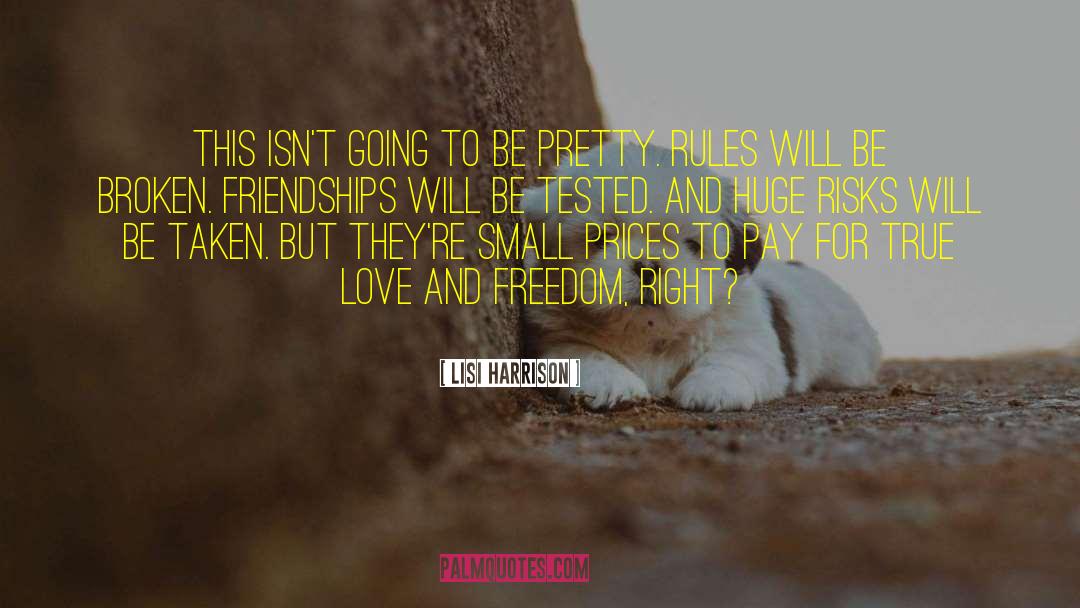 Love And Freedom quotes by Lisi Harrison