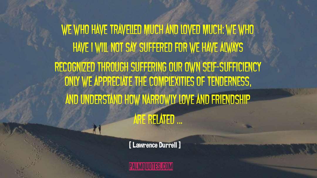Love And Friendship quotes by Lawrence Durrell