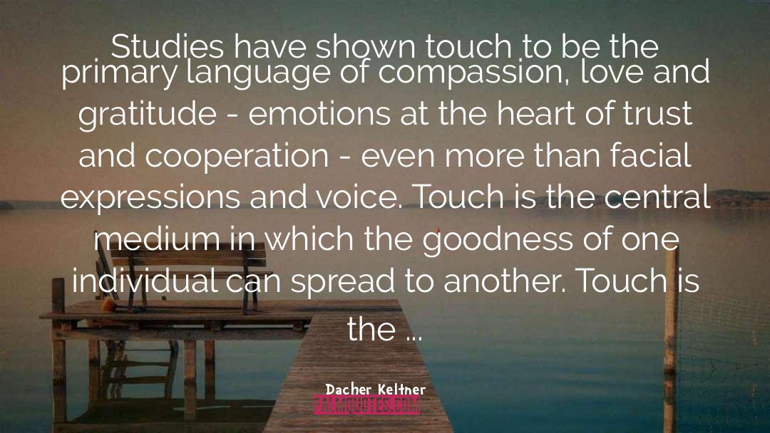 Love And Gratitude quotes by Dacher Keltner