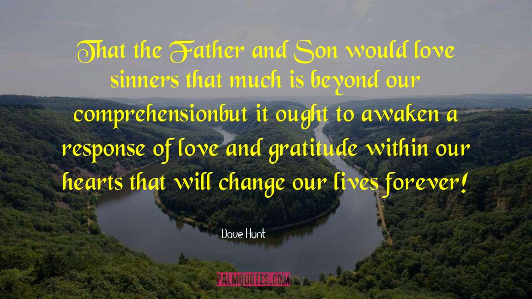 Love And Gratitude quotes by Dave Hunt