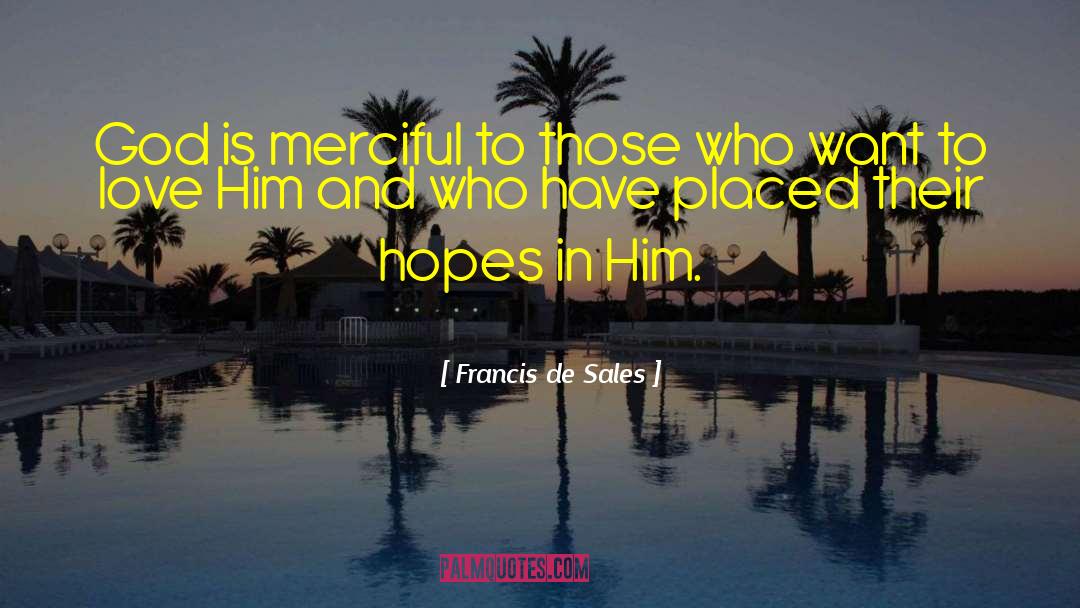 Love And Gratitude quotes by Francis De Sales