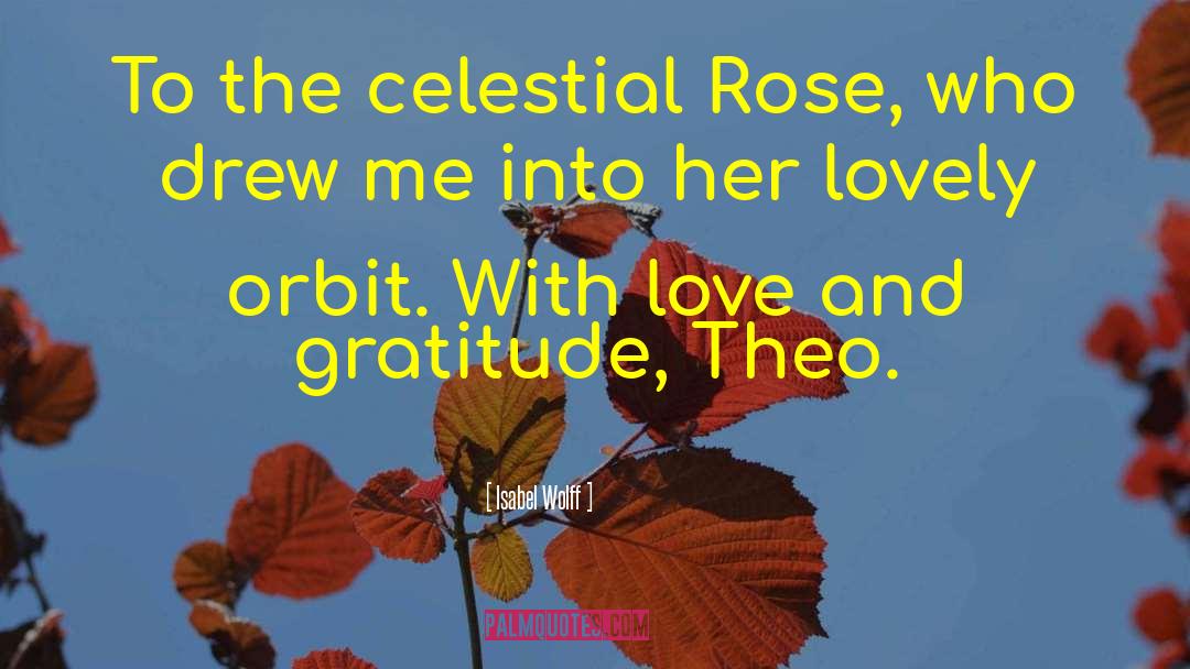 Love And Gratitude quotes by Isabel Wolff