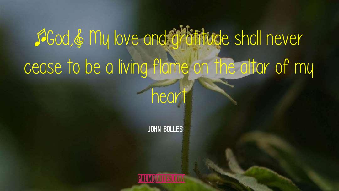 Love And Gratitude quotes by John Bolles