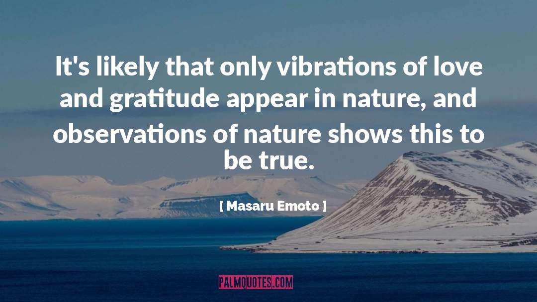 Love And Gratitude quotes by Masaru Emoto