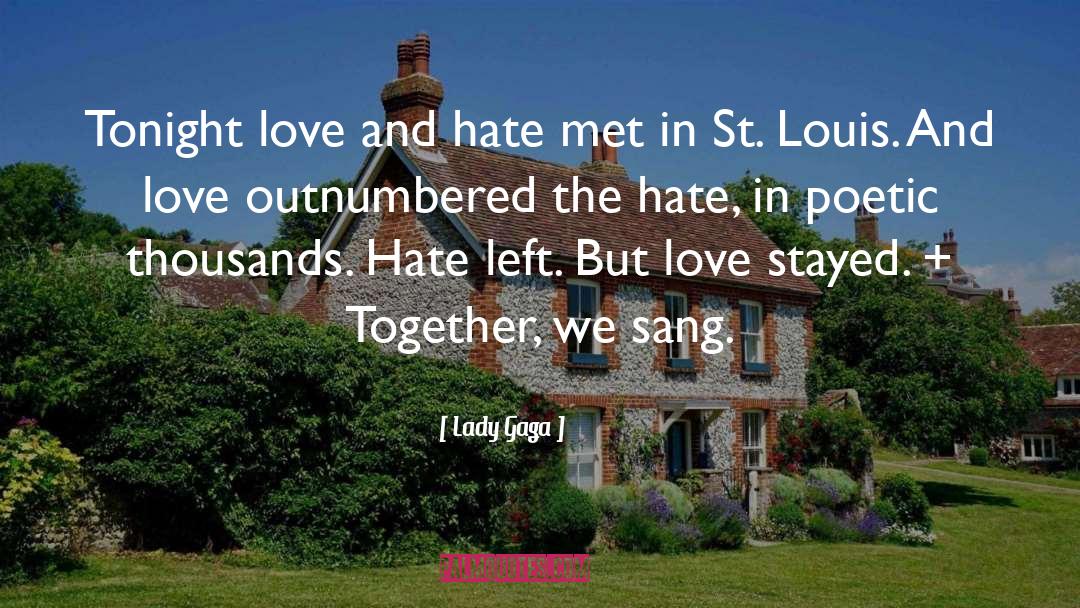 Love And Hate quotes by Lady Gaga