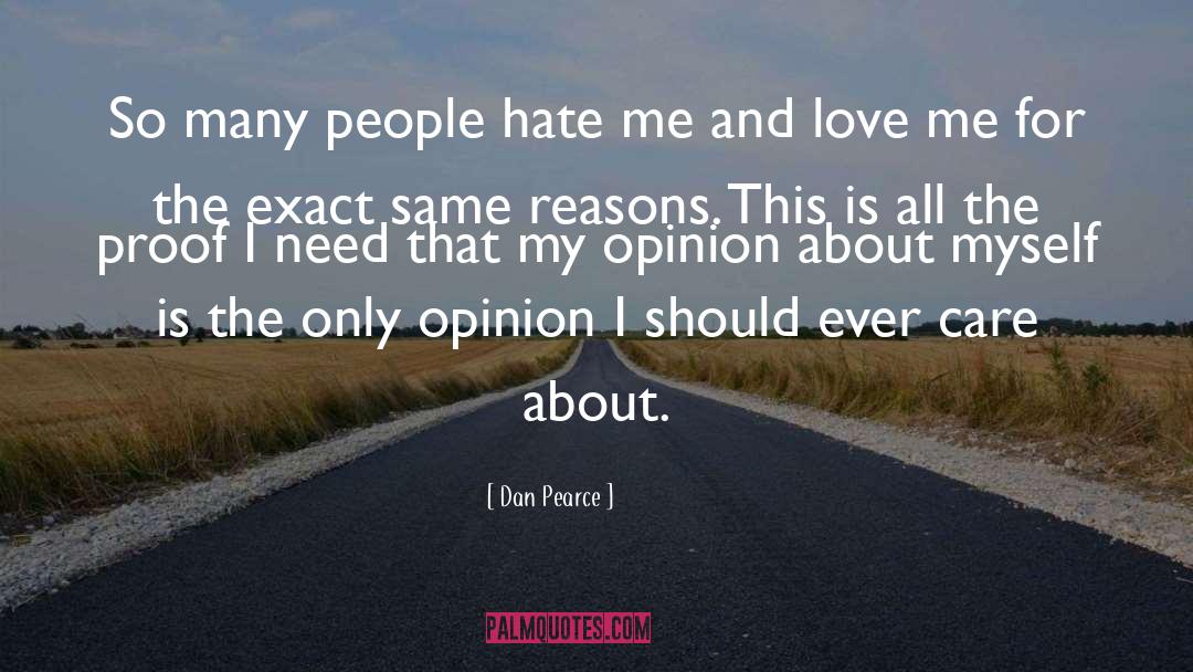 Love And Hate quotes by Dan Pearce