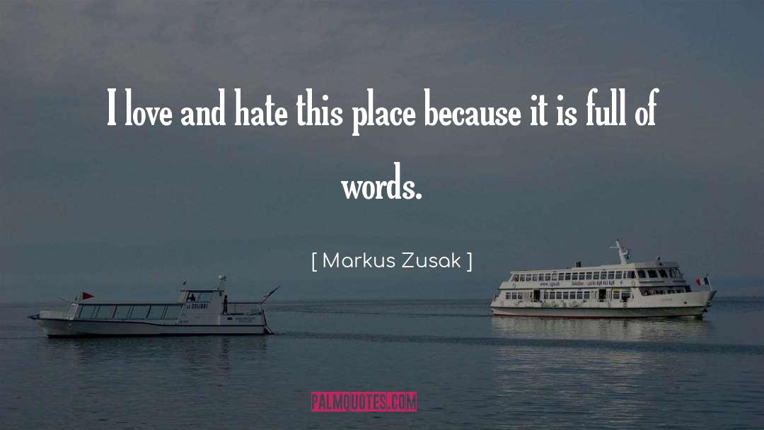 Love And Hate quotes by Markus Zusak