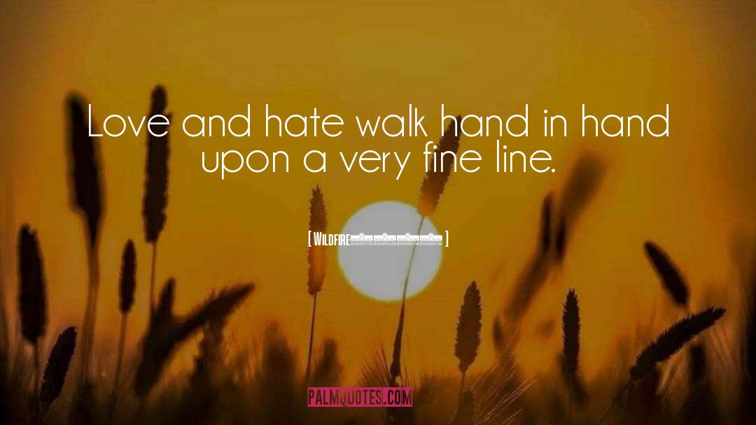 Love And Hate quotes by Wildfire8470