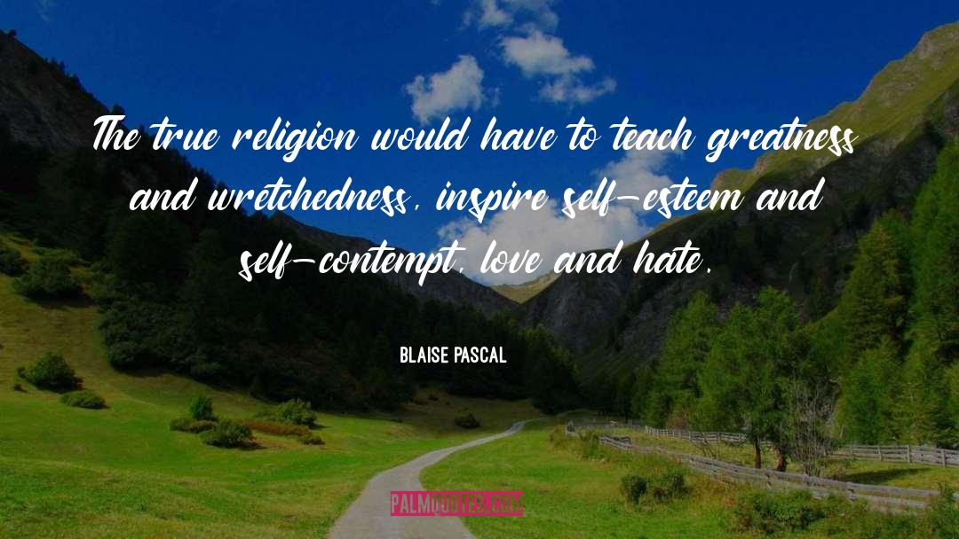 Love And Hate quotes by Blaise Pascal